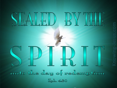 Ephesians 4:30 Sealed By The Spirit (sage)